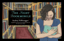 The Night Bookmobile By Audrey Niffenegger Cover Image