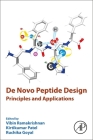 de Novo Peptide Design: Principles and Applications By Vibin Ramakrishnan (Editor), Kirti Patel (Editor), Ruchika Goyal (Editor) Cover Image