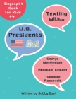 Texting with U.S. Presidents: George Washington, Abraham Lincoln, and Theodore Roosevelt Biography Book for Kids Cover Image