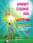 Smart Cookie Kid For 3-4 Year Olds Attention and Concentration Visual Memory Multiple Intelligences Motor Skills Book 3C By Mary Khalil, Baha Kodir Cover Image