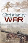 Christianity and War By Brenneman, Andrew V. Ste Marie (Introduction by) Cover Image