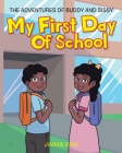 My First Day of School: The Adventures of Buddy and Sissy By Jimmie King Cover Image