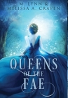 Queens of the Fae: Queens of the Fae: Books 1-3 (Queens of the Fae Collections Book 1) By M. Lynn Cover Image