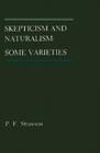 Skepticism and Naturalism: Some Varieties (Woodbridge Lectures) By P. F. Strawson Cover Image