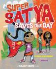 Super Satya Saves the Day By Raakhee Mirchandani Cover Image