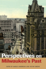 Perspectives on Milwaukee's Past By Margo Anderson (Editor), Victor Greene (Editor), Margo Anderson (Contributions by), John D. Buenker (Contributions by), Jack Dougherty (Contributions by), Eric Fure-Slocum (Contributions by), Victor Greene (Contributions by), Judith T. Kenny (Contributions by), Genevieve G. McBride (Contributions by), Aims Mcguinness (Contributions by), Anke Ortlepp (Contributions by), Joseph A. Rodriguez (Contributions by), N. Mark Shelley (Contributions by), Steven M. Avelia (Contributions by), T. C. Hubka (Contributions by) Cover Image