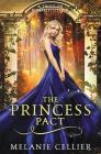 The Princess Pact: A Twist on Rumpelstiltskin By Melanie Cellier Cover Image