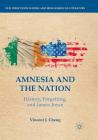 Amnesia and the Nation: History, Forgetting, and James Joyce (New Directions in Irish and Irish American Literature) Cover Image