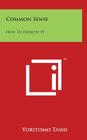 Common Sense: How to Exercise It By Yoritomo Tashi Cover Image