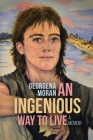 An Ingenious Way to Live By Georgena Moran Cover Image