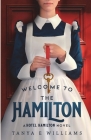 Welcome To The Hamilton: A Hotel Hamilton Novel By Tanya E. Williams Cover Image