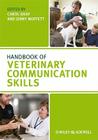 Handbook Veterinary Communication Skills By Carol Gray (Editor), Jenny Moffett (Editor) Cover Image