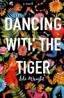 Dancing with the Tiger By Lili Wright Cover Image