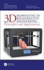 3D Bioprinting in Regenerative Engineering: Principles and Applications By Ali Khademhosseini (Editor), Gulden Camci-Unal (Editor) Cover Image
