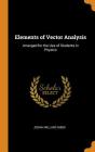 Elements of Vector Analysis: Arranged for the Use of Students in Physics By Josiah Willard Gibbs Cover Image