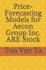 Price-Forecasting Models for Aecon Group Inc. ARE Stock By Ton Viet Ta Cover Image