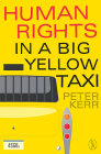 Human Rights in a Big Yellow Taxi (Rants) By Peter Kerr Cover Image