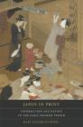 Japan in Print: Information and Nation in the Early Modern Period (Asia: Local Studies / Global Themes #12) By Mary Elizabeth Berry, Anthony Grafton (Foreword by) Cover Image