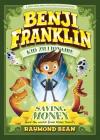 Saving Money (Benji Franklin: Kid Zillionaire #1) By Matthew Vimislik (Illustrator), Raymond Bean Cover Image