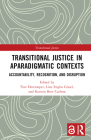 Transitional Justice in Aparadigmatic Contexts: Accountability, Recognition, and Disruption Cover Image