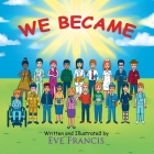We Became By Eve Francis Cover Image