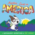 Austin, Lost in America: A Geography Adventure By Jef Czekaj, Jef Czekaj (Illustrator) Cover Image