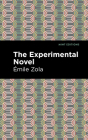 The Experimental Novel By Émile Zola, Mint Editions (Contribution by) Cover Image