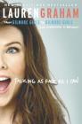 Talking as Fast as I Can: From Gilmore Girls to Gilmore Girls (and Everything in Between) By Lauren Graham Cover Image