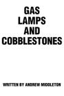 Gas Lamps and Cobblestones Cover Image