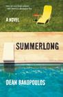 Summerlong: A Novel By Dean Bakopoulos Cover Image