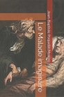 Le Malade imaginaire By Lucrecio Agripa (Editor), Jean-Baptiste Poquelin Moliere Cover Image