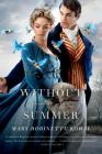 Without a Summer (Glamourist Histories #3) By Mary Robinette Kowal Cover Image