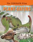 Plant-Eaters (Dinosaur Files) By Olivia Brookes Cover Image