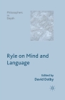 Ryle on Mind and Language (Philosophers in Depth) Cover Image