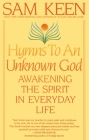Hymns to an Unknown God: Awakening The Spirit In Everyday Life Cover Image