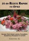 25 de Retete Originale Cu Orez: Carte de Bucate Fara Gluten Pentru Incepatori Cover Image