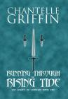 Running through the Rising Tide: The Legacy of Zyanthia - Book Two By Chantelle Griffin Cover Image
