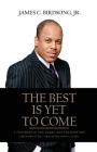 The Best Is Yet To Come: A Testimony of One Young Man's Redemption By Jr. Birdsong, James C. Cover Image