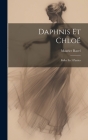 Daphnis Et Chloé: Ballet En 3 Parties Cover Image