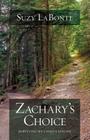 Zachary's Choice: Surviving My Child's Suicide By Suzy LaBonte Cover Image