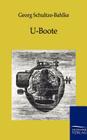 U-Boote By Georg Schultze-Bahlke Cover Image