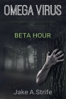 Omega Virus: Beta Hour Cover Image