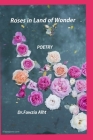 Roses in land of Wonder: Love Poetry Cover Image