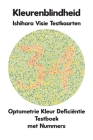 Kleurenblindheid Ishihara Visie Testkaarten Optometrie Kleur Deficiëntie Testboek met Nummers: Plaatdiagrammen voor Monochromie Dichromie Protanopie D Cover Image