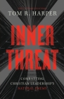 Inner Threat: Combatting Christian Leadership's Natural Enemy By Tom R. Harper Cover Image