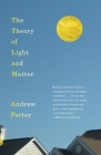 The Theory of Light and Matter (Vintage Contemporaries) By Andrew Porter Cover Image
