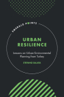 Urban Resilience: Lessons on Urban Environmental Planning from Turkey (Emerald Points) By Stefano Salata Cover Image