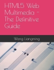 HTML5 Web Multimedia - The Definitive Guide Cover Image
