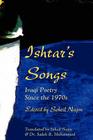 Ishtar's Songs: Iraqi Poetry Since the 1970s Cover Image