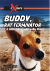 Buddy, Rat Terminator: A Little Friend with a Big Heart (Explore!) Cover Image